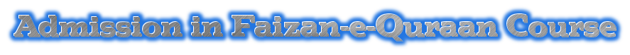 Admission In Faizan e Quraan Course